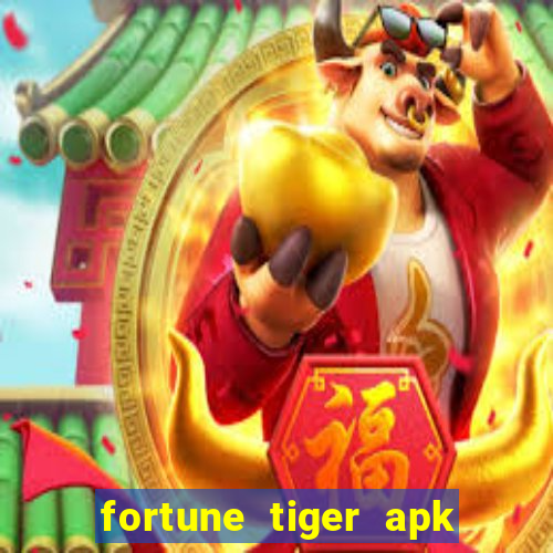 fortune tiger apk dinheiro infinito